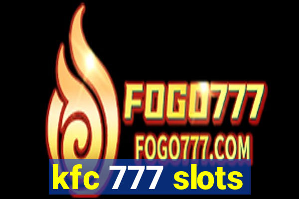 kfc 777 slots